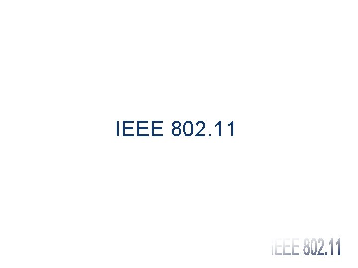 IEEE 802. 11 