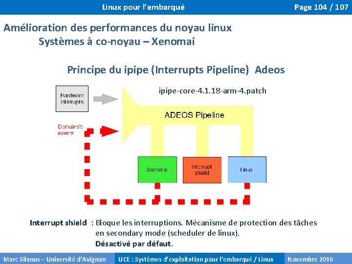 Linux pour l’embarqué Page 104 / 107 Amélioration des performances du noyau linux Systèmes