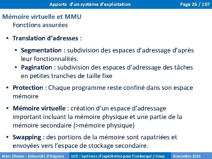 Apports d’un système d’exploitation Page 26 / 107 Mémoire virtuelle et MMU Fonctions assurées