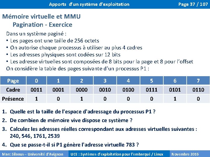 Apports d’un système d’exploitation Page 37 / 107 Mémoire virtuelle et MMU Pagination -