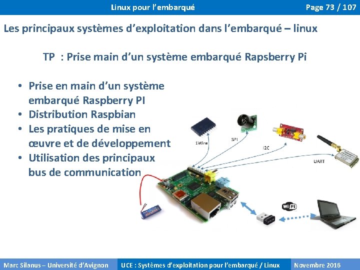 Linux pour l’embarqué Page 73 / 107 Les principaux systèmes d’exploitation dans l’embarqué –