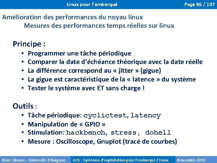 Linux pour l’embarqué Page 86 / 107 Amélioration des performances du noyau linux Mesures