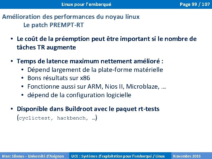 Linux pour l’embarqué Page 99 / 107 Amélioration des performances du noyau linux Le