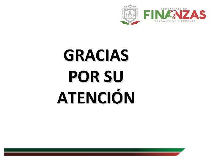 GRACIAS POR SU ATENCIÓN GRACIAS POR SU ATENCIÓN