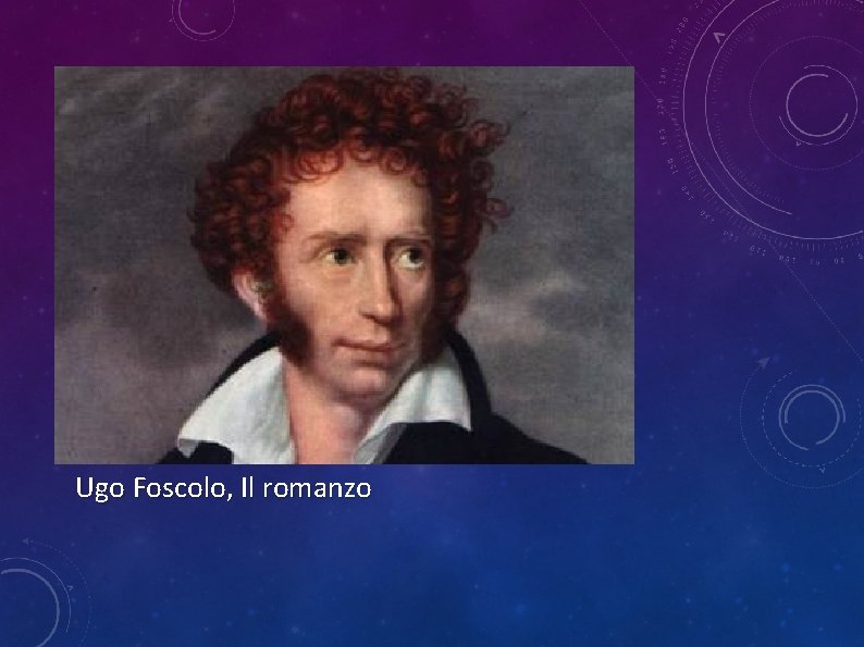 Ugo Foscolo, Il romanzo 