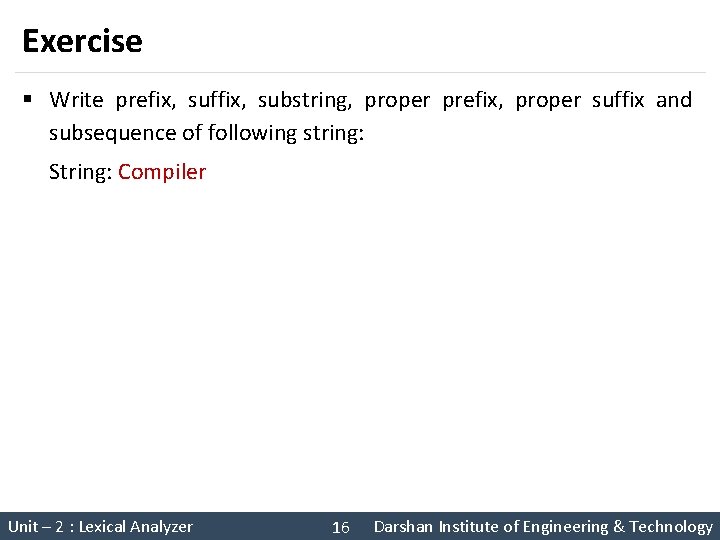 Exercise § Write prefix, suffix, substring, proper prefix, proper suffix and subsequence of following