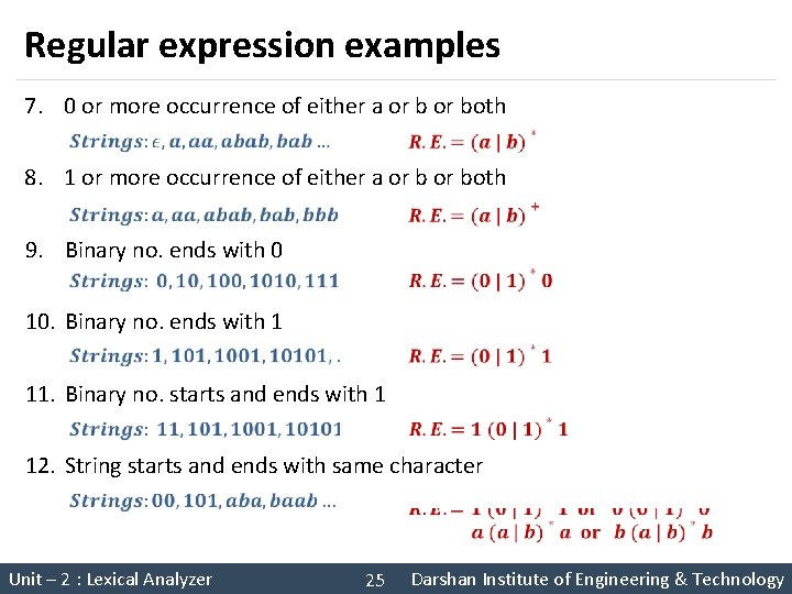 Regular expression examples 7. 0 or more occurrence of either a or both 8.