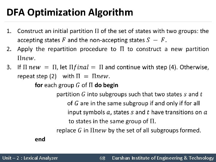 DFA Optimization Algorithm § Unit – 2 : Lexical Analyzer 68 Darshan Institute of