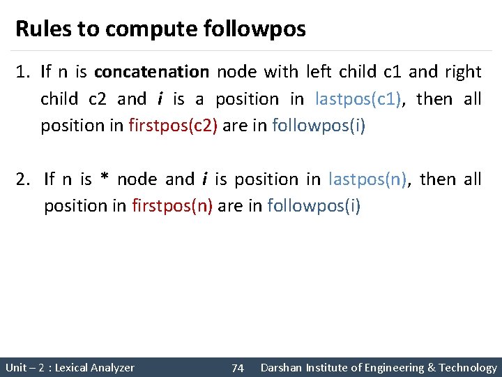 Rules to compute followpos 1. If n is concatenation node with left child c