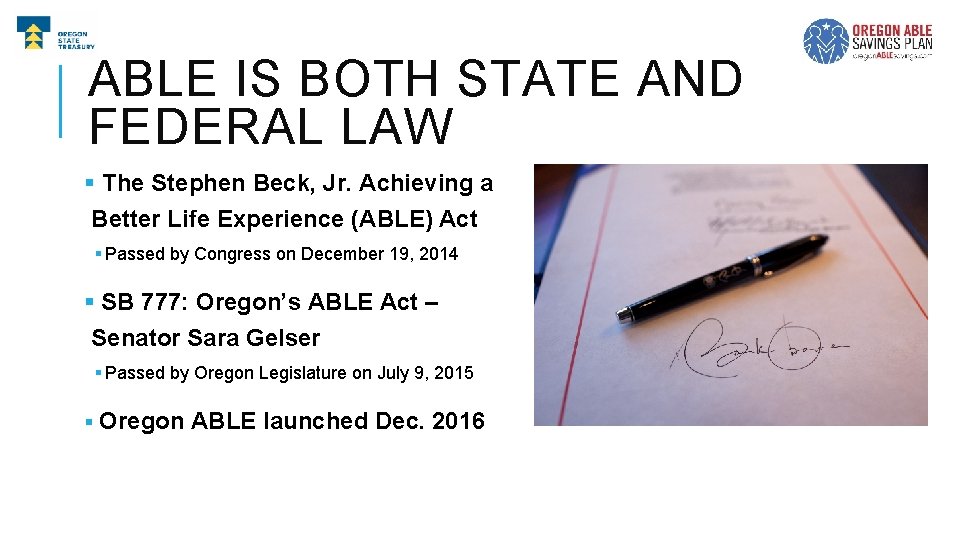 ABLE IS BOTH STATE AND FEDERAL LAW § The Stephen Beck, Jr. Achieving a