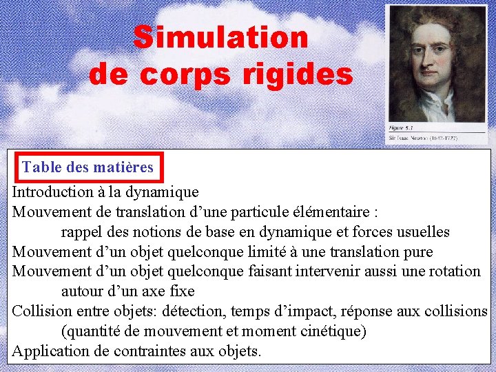 Simulation de corps rigides Table des matières Introduction à la dynamique Mouvement de translation