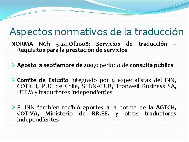 Aspectos normativos de la traducción NORMA NCh 3124. Of 2008: Servicios de traducción –