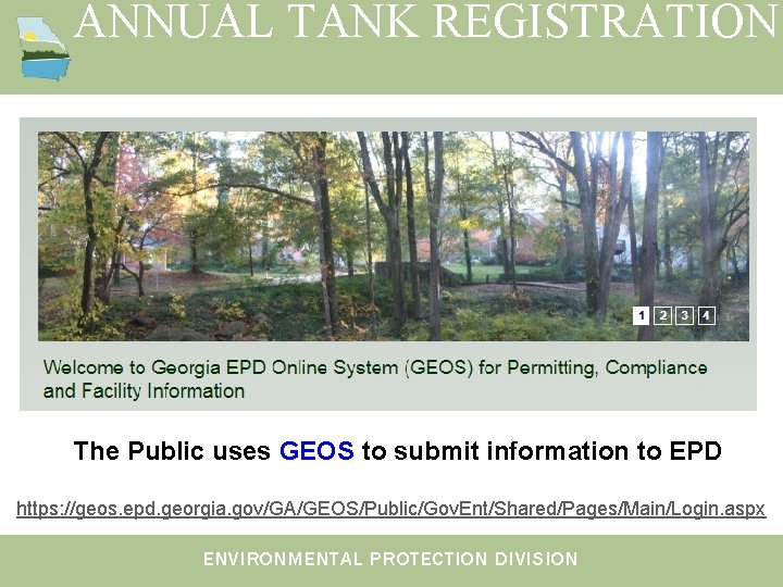 ANNUAL TANK REGISTRATION The Public uses GEOS to submit information to EPD https: //geos. ANNUAL TANK REGISTRATION The Public uses GEOS to submit information to EPD https: //geos.
