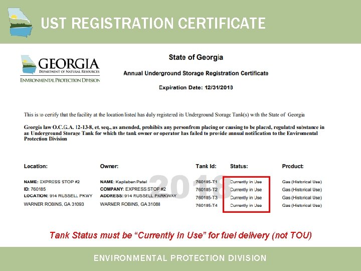UST REGISTRATION CERTIFICATE Tank Status must be “Currently In Use” for fuel delivery (not UST REGISTRATION CERTIFICATE Tank Status must be “Currently In Use” for fuel delivery (not