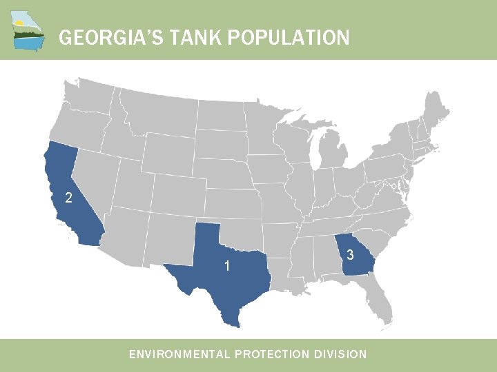 GEORGIA’S TANK POPULATION 2 1 3 ENVIRONMENTAL PROTECTION DIVISION GEORGIA’S TANK POPULATION 2 1 3 ENVIRONMENTAL PROTECTION DIVISION