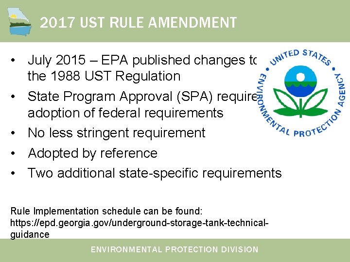 2017 UST RULE AMENDMENT • July 2015 – EPA published changes to the 1988 2017 UST RULE AMENDMENT • July 2015 – EPA published changes to the 1988