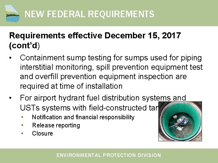 NEW FEDERAL REQUIREMENTS Requirements effective December 15, 2017 (cont’d) • Containment sump testing for NEW FEDERAL REQUIREMENTS Requirements effective December 15, 2017 (cont’d) • Containment sump testing for