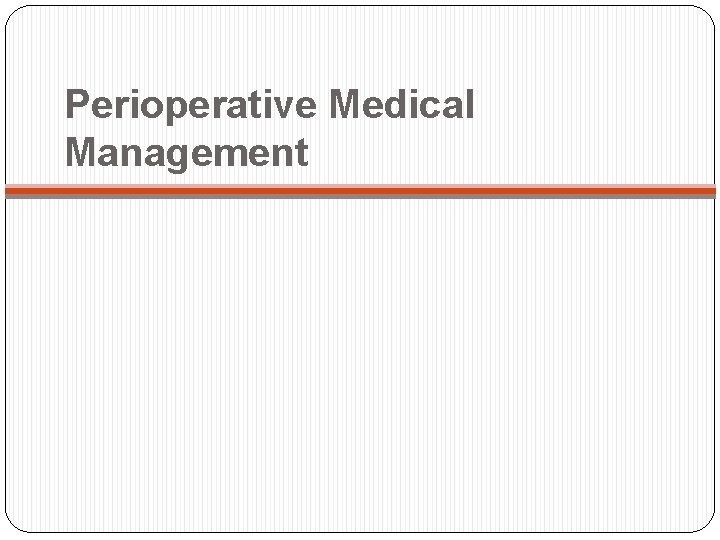 Perioperative Medical Management 