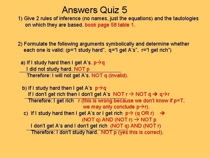 Answers Quiz 5 1) Give 2 rules of inference (no names, just the equations)