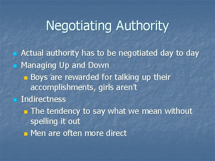 Negotiating Authority n n n Actual authority has to be negotiated day to day