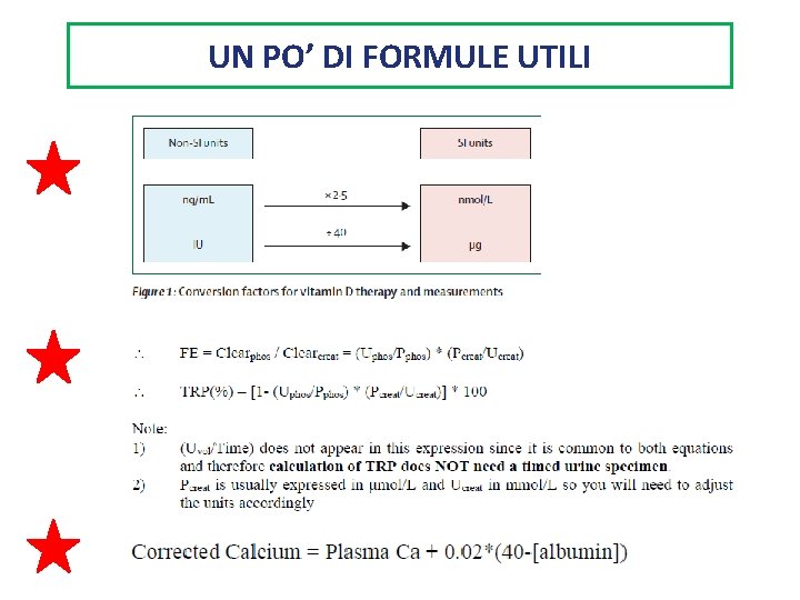 UN PO’ DI FORMULE UTILI 