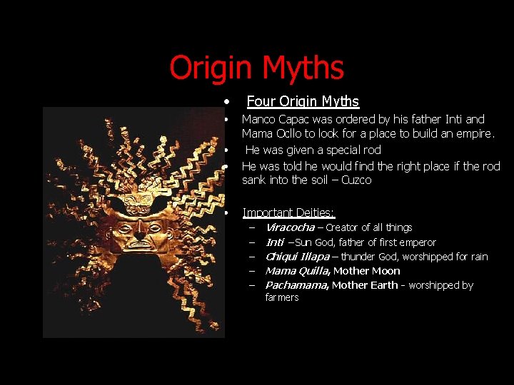 Origin Myths • Four Origin Myths • • Manco Capac was ordered by his Origin Myths • Four Origin Myths • • Manco Capac was ordered by his