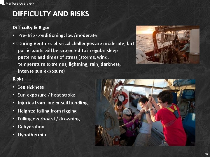 2. Venture Overview DIFFICULTY AND RISKS Difficulty & Rigor • Pre-Trip Conditioning: low/moderate •
