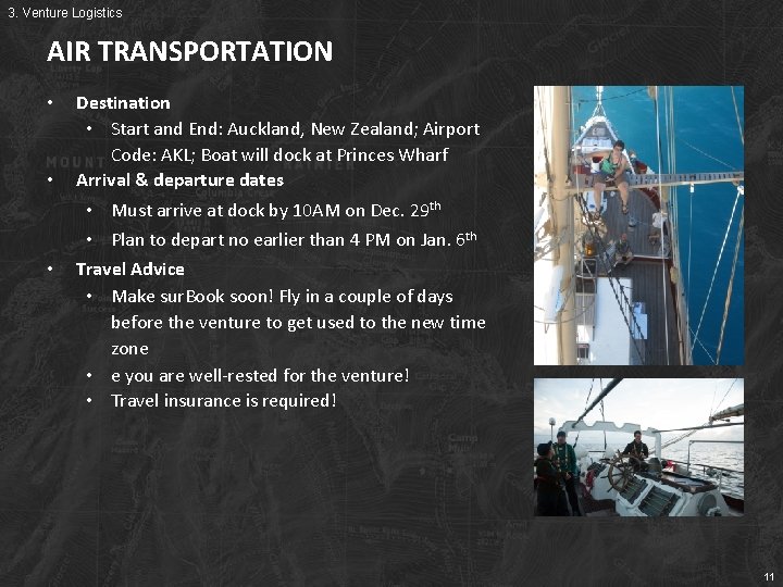 3. Venture Logistics AIR TRANSPORTATION • • Destination • Start and End: Auckland, New