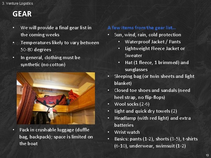 3. Venture Logistics GEAR • We will provide a final gear list in the