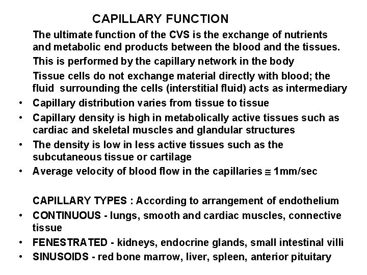 CAPILLARY FUNCTION • • The ultimate function of the CVS is the exchange of