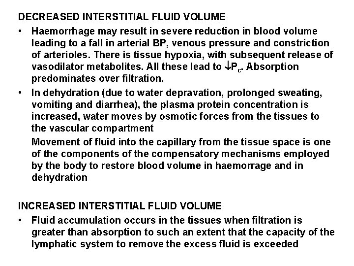 DECREASED INTERSTITIAL FLUID VOLUME • Haemorrhage may result in severe reduction in blood volume