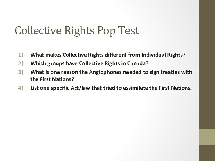 Collective Rights Pop Test 1) 2) 3) 4) What makes Collective Rights different from