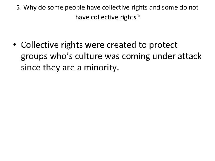 5. Why do some people have collective rights and some do not have collective