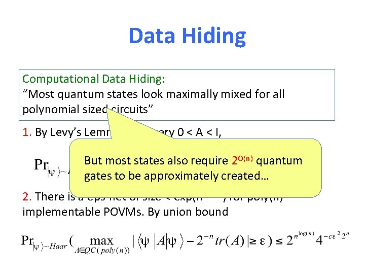 Data Hiding Computational Data Hiding: “Most quantum states look maximally mixed for all polynomial