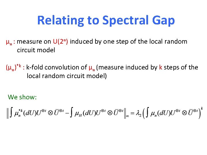 Relating to Spectral Gap μn : measure on U(2 n) induced by one step