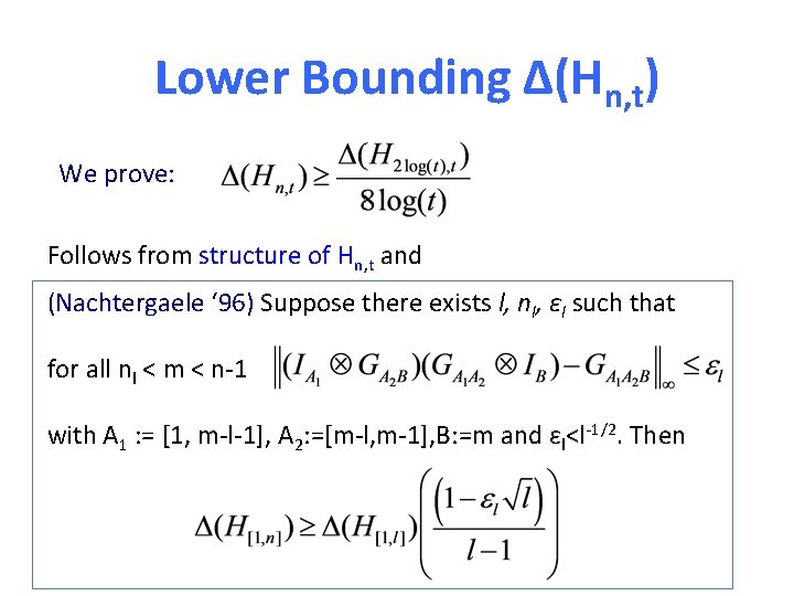 Lower Bounding Δ(Hn, t) We prove: Follows from structure of Hn, t and (Nachtergaele