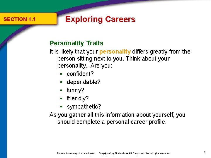 SECTION 1. 1 Exploring Careers Personality Traits It is likely that your personality differs