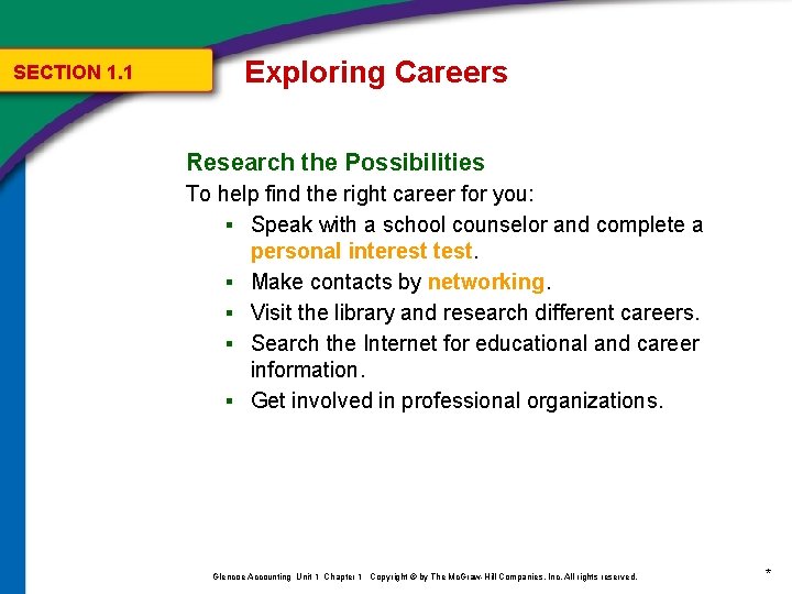 SECTION 1. 1 Exploring Careers Research the Possibilities To help find the right career