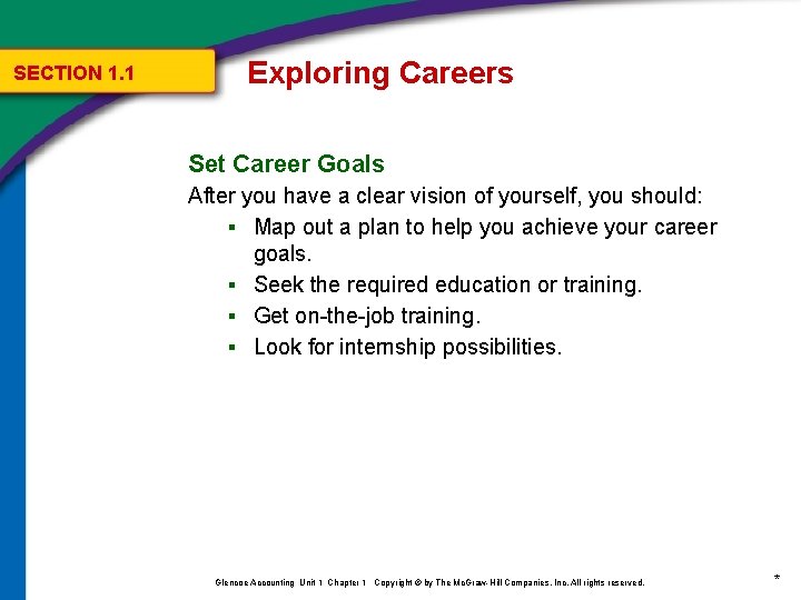 SECTION 1. 1 Exploring Careers Set Career Goals After you have a clear vision