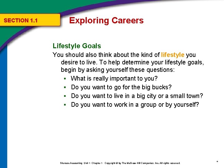 SECTION 1. 1 Exploring Careers Lifestyle Goals You should also think about the kind