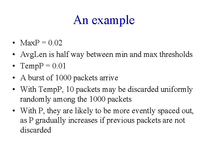 An example • • • Max. P = 0. 02 Avg. Len is half