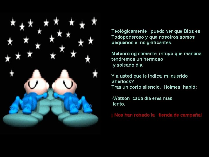 Teológicamente puedo ver que Dios es Todopoderoso y que nosotros somos pequeños e insignificantes.