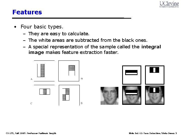 Features • Four basic types. – They are easy to calculate. – The white