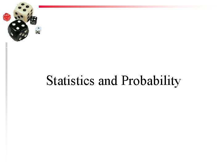 Statistics and Probability 