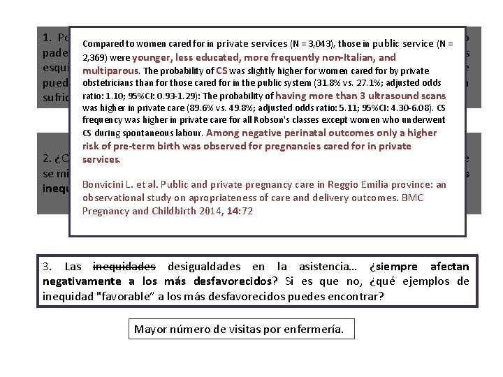 1. Posiblemente uno de los casos más claros de trato inequitativo e injusto lo