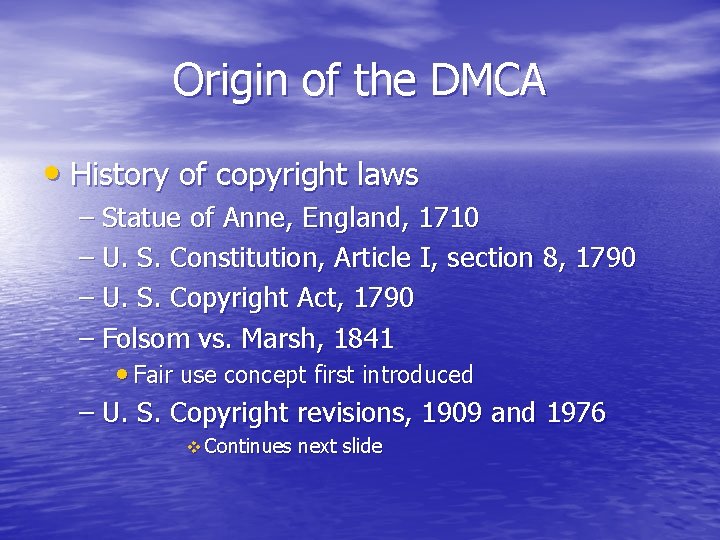 Origin of the DMCA • History of copyright laws – Statue of Anne, England,