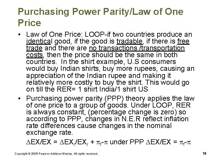 Purchasing Power Parity/Law of One Price • Law of One Price: LOOP-if two countries