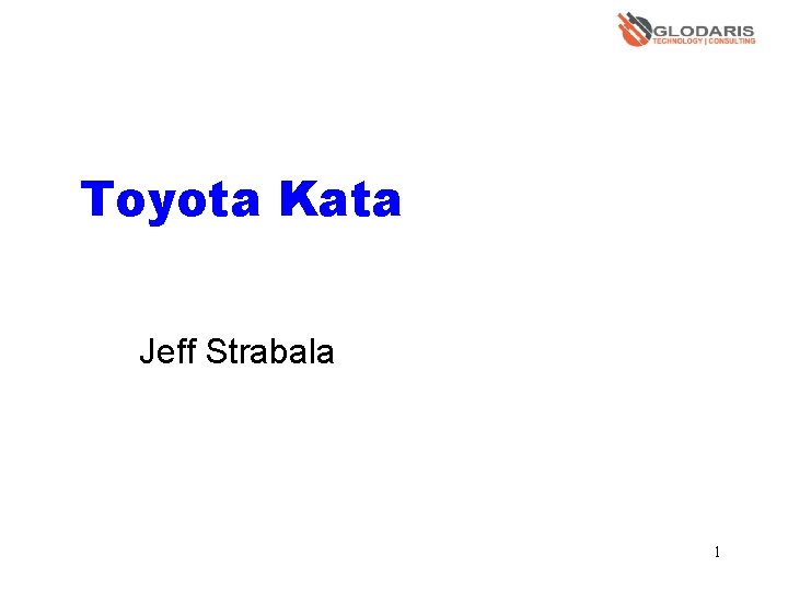 Toyota Kata Jeff Strabala 1 