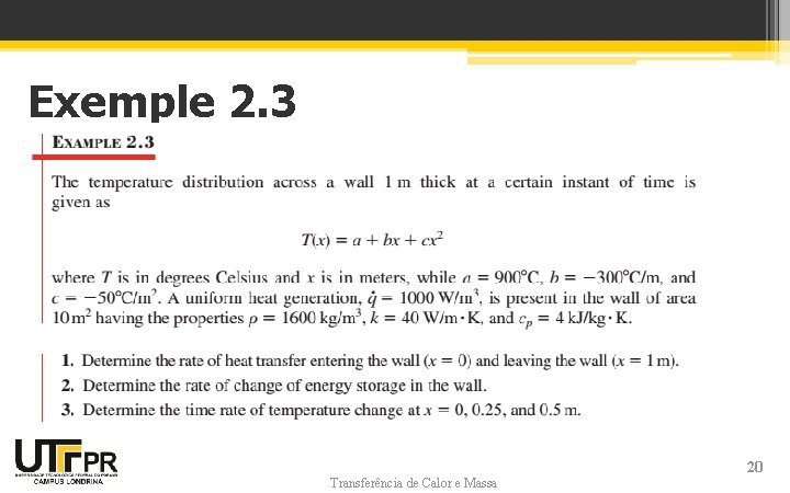 Exemple 2. 3 Transferência de Calor e Massa 20 Exemple 2. 3 Transferência de Calor e Massa 20