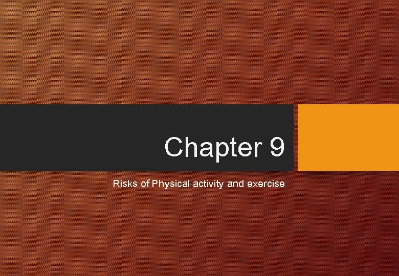 Chapter 9 Risks of Physical activity and exercise 